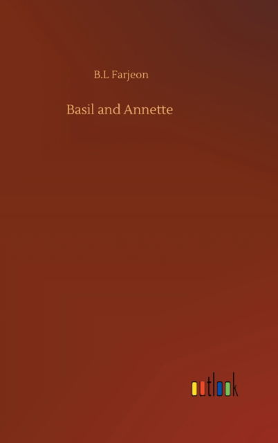 Cover for B L Farjeon · Basil and Annette (Innbunden bok) (2020)