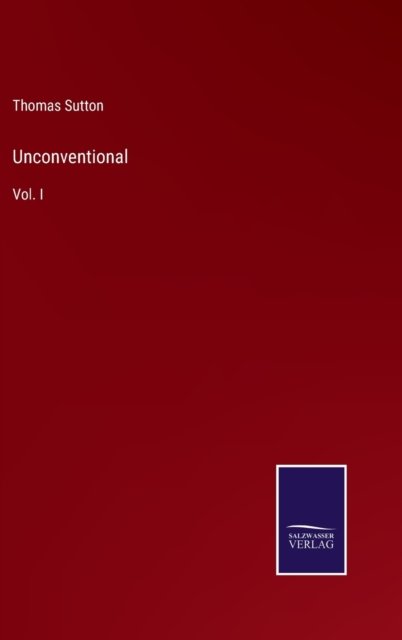 Cover for Thomas Sutton · Unconventional (Gebundenes Buch) (2022)