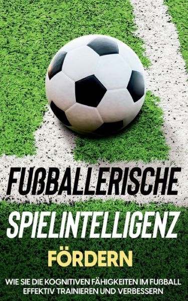 Cover for Fritz Stenzel · Fußballerische Spielintelligenz fördern (Paperback Book) (2021)
