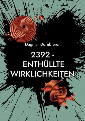 Cover for Dagmar Dornbierer · 2392 - Enthllte Wirklichkeiten (Paperback Book) (2022)