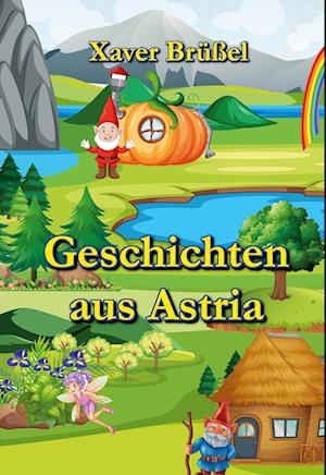 Cover for Xaver Brüßel · Geschichten aus Astria (Book) (2022)