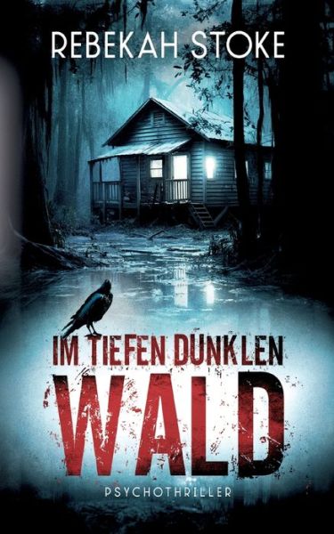 Cover for Rebekah Stoke · Im tiefen dunklen Wald (Book) (2023)