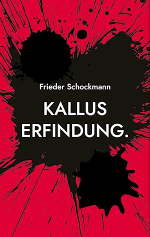 Cover for Frieder Schockmann · Kallus Erfindung. (Book) (2024)