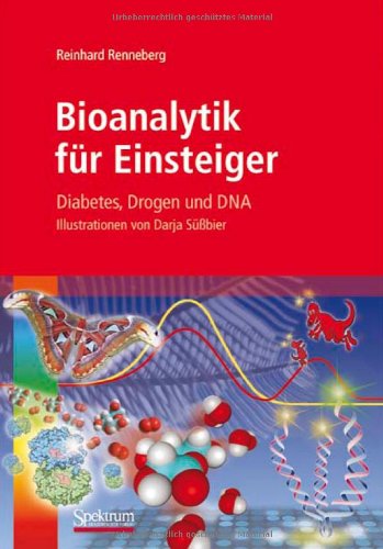 Cover for Reinhard Renneberg · Bioanalytik Fur Einsteiger: Diabetes, Drogen Und DNA (Hardcover Book) [2009 edition] (2008)