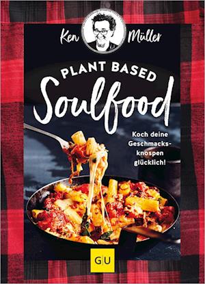 Ken Müller · Plant based Soulfood (Book) (2024)