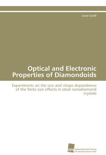 Cover for Lasse Landt · Optical and Electronic Properties of Diamondoids: Experiments on the Size and Shape Dependence of the Finite Size Effects in Ideal Nanodiamond Crystals (Paperback Book) (2011)
