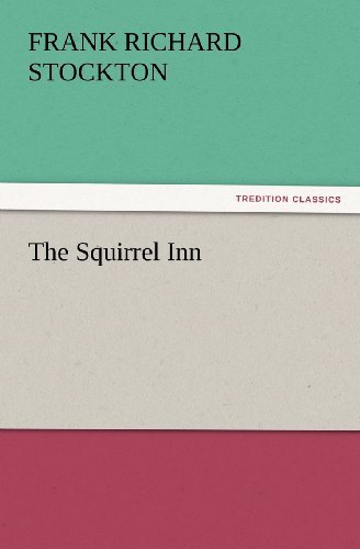 Cover for Frank Richard Stockton · The Squirrel Inn (Tredition Classics) (Paperback Book) (2012)
