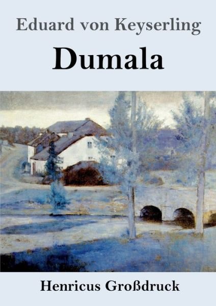 Cover for Eduard Von Keyserling · Dumala (Grossdruck) (Paperback Bog) (2019)