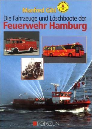 Cover for Manfred Gihl · Fahrzeuge und Löschboote der Feuerwehr Hamburg (Gebundenes Buch) (2003)