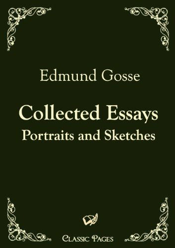 Cover for Edmund Gosse · Collected Essays (Classic Pages) (Paperback Book) (2010)
