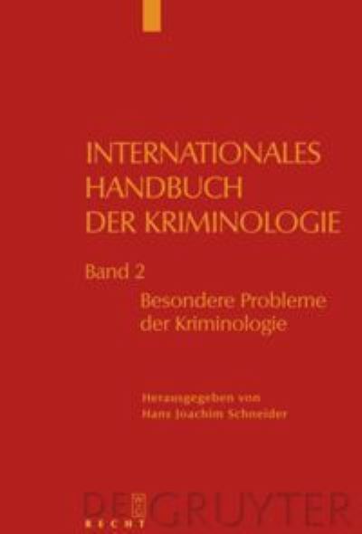 Cover for Hans Joachim Schneider · Internationales Handbuch der Kriminologie, Band 2, Besondere Probleme der Kriminologie (Hardcover Book) (2009)