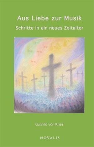 Cover for Kries · Aus Liebe zur Musik (Book)