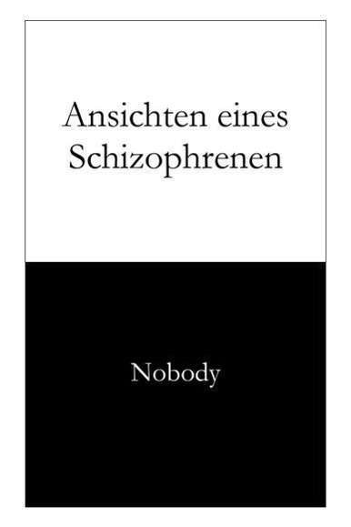 Cover for Nobody · Ansichten eines Schizophrenen (Bog)