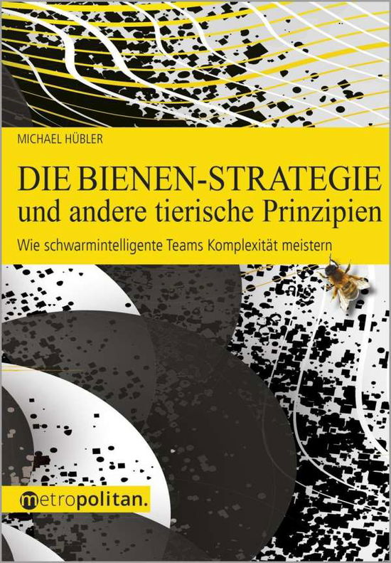 HÃ¼bler:die Bienen-strategie - Hübler - Książki -  - 9783961860319 - 