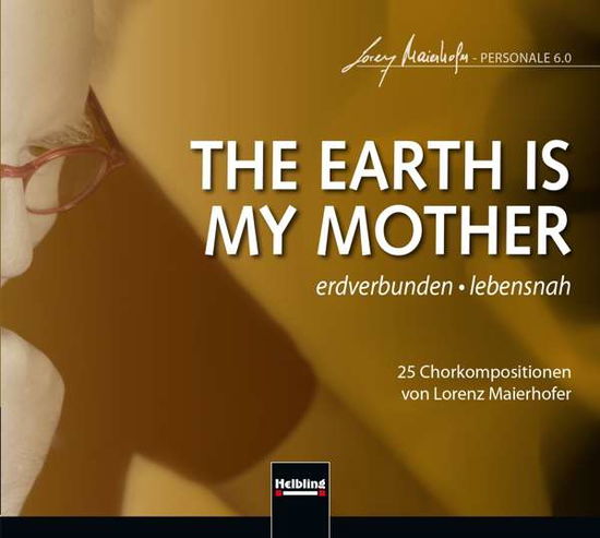 Cover for Maierhofer,Lorenz / CANTO LOMA / INFINITY/+ · The Earth is My Mother (CD) (2021)