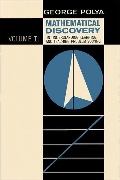 Cover for George Polya · Mathematical Discovery on Understanding, Learning, and Teaching Problem Solving, Volume I (Paperback Book) (2009)
