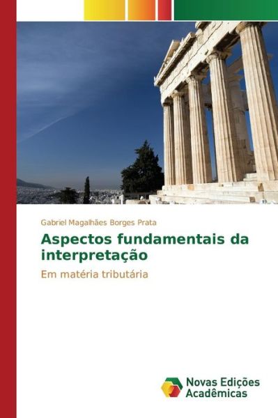 Cover for Magalhaes Borges Prata Gabriel · Aspectos Fundamentais Da Interpretacao (Paperback Book) (2015)