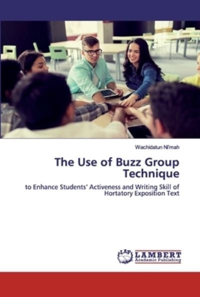The Use of Buzz Group Technique - Ni'mah - Boeken -  - 9786202555319 - 18 mei 2020