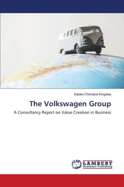 The Volkswagen Group - Kingsley - Books -  - 9786202670319 - June 17, 2020