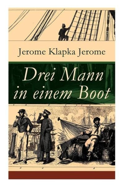 Cover for Jerome Klapka Jerome · Drei Mann in einem Boot (Taschenbuch) (2018)