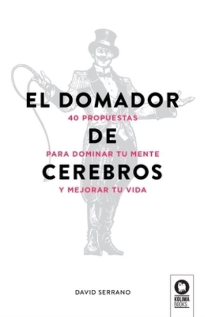 Cover for David Serrano Gonzalez · El domador de cerebros (Paperback Book) (2022)