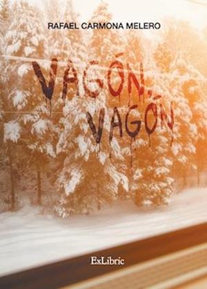 Cover for Rafael Carmona Melero · Vagón, vagón (Paperback Book) (2022)