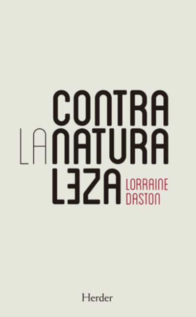 Cover for Lorraine Daston · Contra La Naturaleza (Paperback Book) (2021)