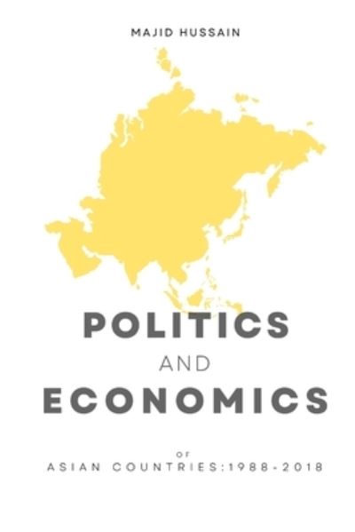 Cover for Majid Hussain · Politics and Economics of Asian Countries -1988-2018 (Paperback Book) (2022)