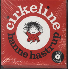 Gyldendals mini lydbøger for børn: Cirkeline - Hanne Hastrup - Bøger - Gyldendal - 9788702136319 - 15. oktober 2012