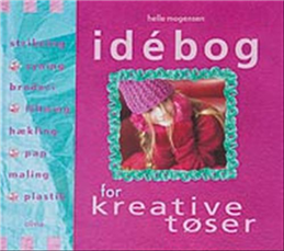 Cover for Helle Mogensen · Idébog for kreative tøser (N/A) [1. udgave] (2004)