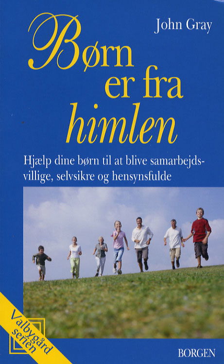 Cover for John Gray · Valbygård: Børn er fra himlen (Sewn Spine Book) [2nd edition] (2006)