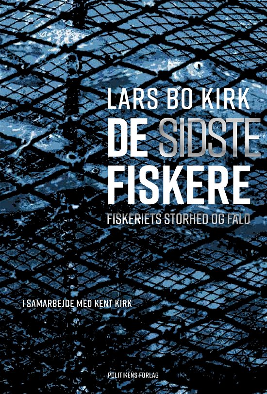 Cover for Lars Bo Kirk · De sidste fiskere (Gebundesens Buch) [1. Ausgabe] (2021)