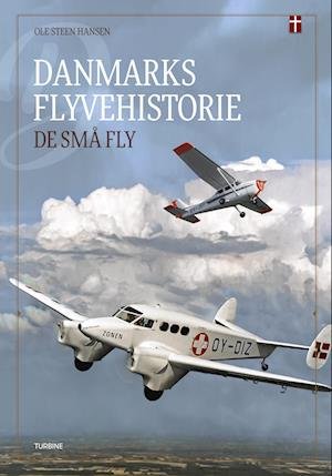 Cover for Ole Steen Hansen · Danmarks flyvehistorie – De små fly (Hardcover bog) [1. udgave] (2022)