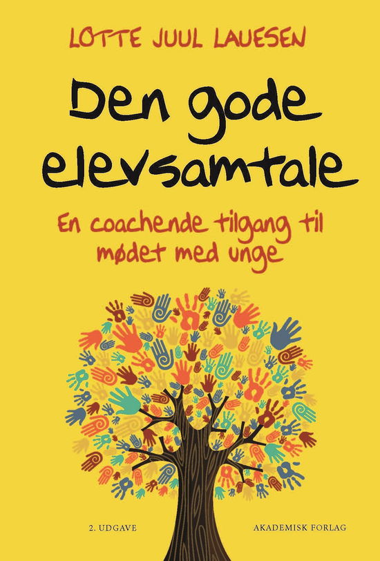 Den gode elevsamtale - Lotte Juul Lauesen - Bücher - Akademisk Forlag - 9788750052319 - 3. September 2018