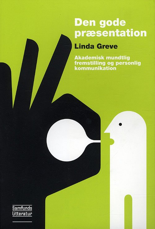 Den gode præsentation - Linda Greve - Livros - Samfundslitteratur - 9788759314319 - 12 de janeiro de 2023