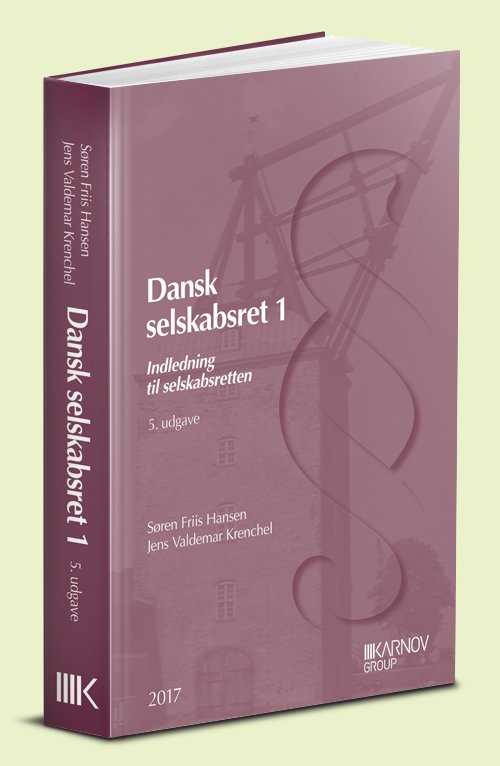 Cover for Søren Friis Hansen; Jens Valdemar Krenchel · Dansk selskabsret 1 - indledning til selskabsretten (Hæftet bog) [5. udgave] (2017)