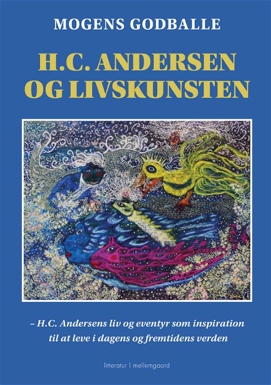 Cover for Mogens Godballe · H.C. Andersen og livskunsten (Sewn Spine Book) [1er édition] (2022)