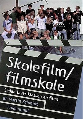 Cover for Martin Schmidt · Skolefilm / filmskole (Poketbok) [1:a utgåva] (2004)