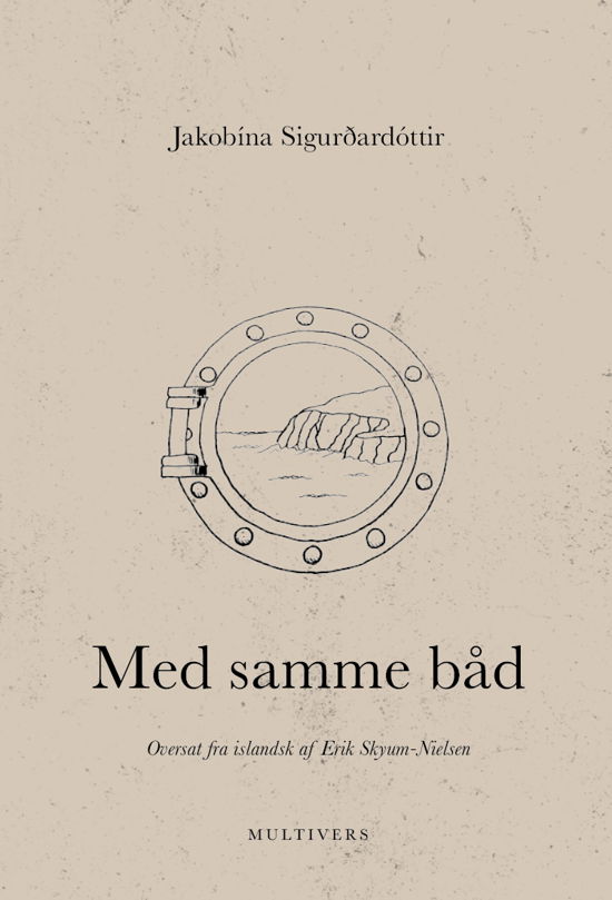 Med samme båd - Jakobína Sigurðardóttir - Bøger - Multivers - 9788779172319 - 22. januar 2021