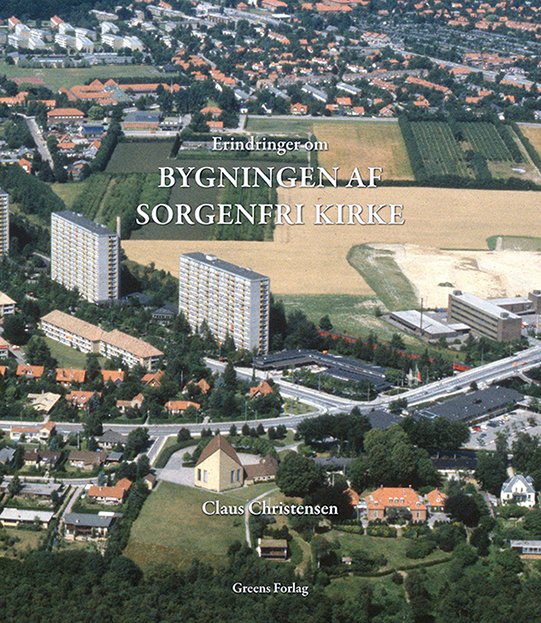 Cover for Claus Christensen · Erindringer om bygningen af Sorgenfri Kirke (Heftet bok) [1. utgave] (2018)
