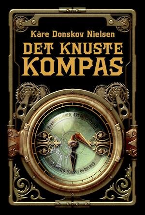 Cover for Kåre Donskov Nielsen · Det knuste kompas (Sewn Spine Book) [1th edição] (2021)