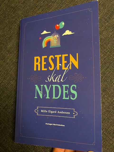 Cover for Mille Eigard Andersen · Resten skal nydes (Paperback Book) [1er édition] (2013)