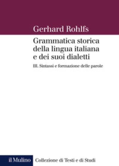 Cover for Gerhard Rohlfs · Grammatica Storica Della Lingua Italiana E Dei Suoi Dialetti #03 (Book)