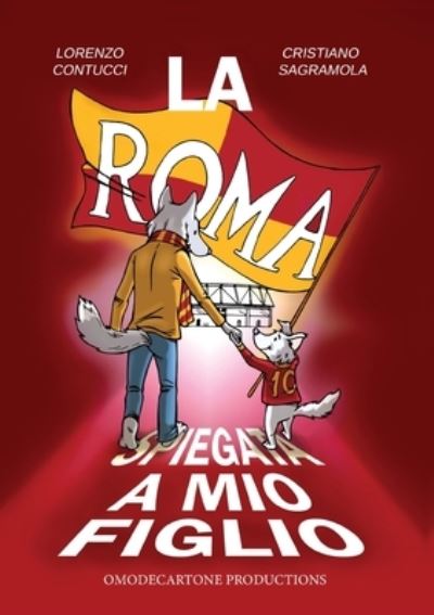 Cover for Cristiano Sagramola · La Roma Spiegata A Mio Figlio (Book) (2018)