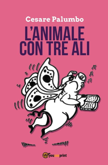 Cover for Cesare Palumbo · L'animale con tre ali (Paperback Book) (2020)