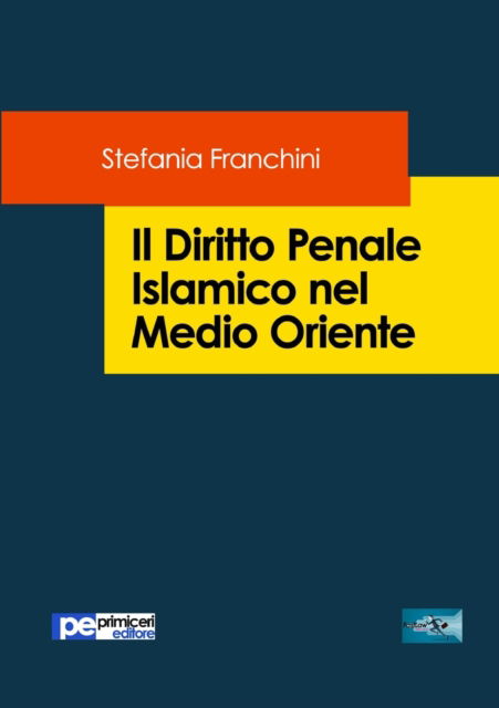 Cover for Stefania Franchini · Il Diritto Penale Islamico nel Medio Oriente (Paperback Book) (2020)