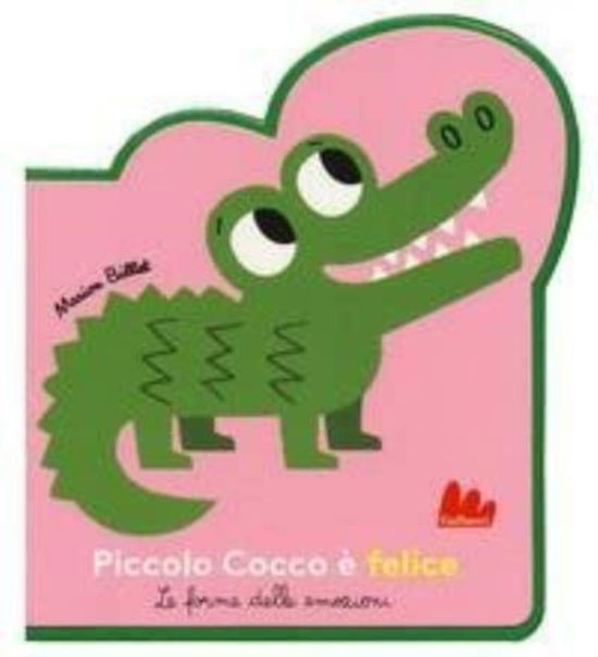 Cover for Marion Billet · Piccolo Cocco E Felice. Le Forme Delle Emozioni. Ediz. A Colori (Book)