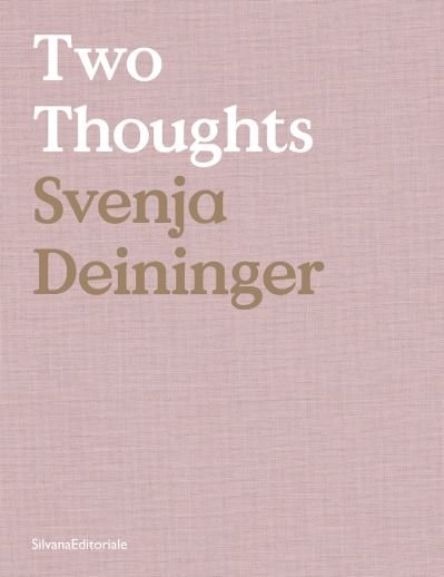 Cover for Various authors · Svenja Deininger: Two Thoughts (Gebundenes Buch) (2020)