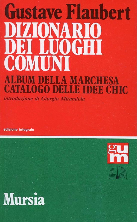 Cover for Gustave Flaubert · Dizionario Dei Luoghi ComuniAlbum Della MarchesaCatalogo Delle Idee Chic (Book)