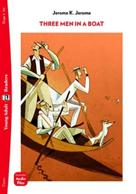 Young Adult ELI Readers - English: Three Men in a Boat + downloadable audio - Jerome K Jerome - Bücher - ELI s.r.l. - 9788853632319 - 1. Mai 2022